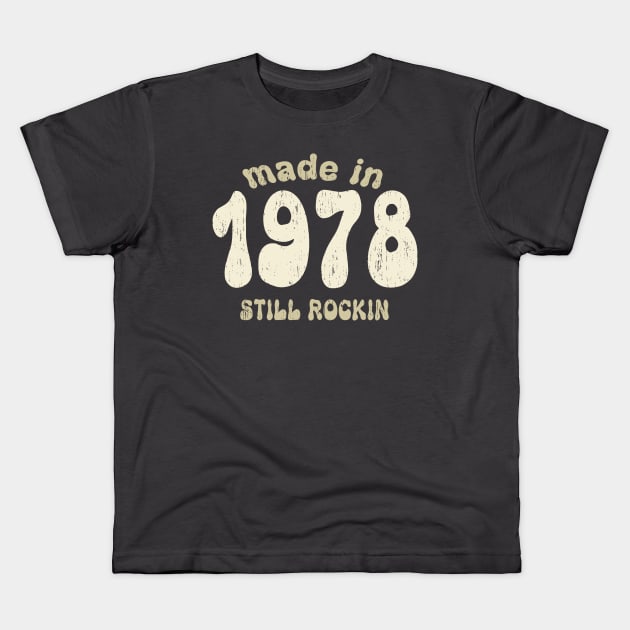 Made in 1978 still rocking vintage numbers Kids T-Shirt by SpaceWiz95